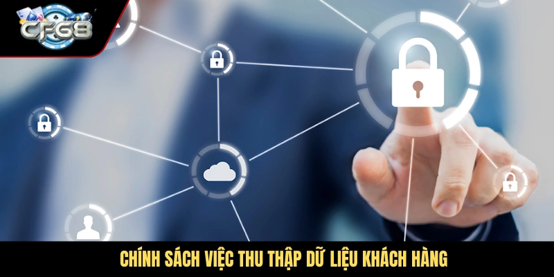 Chính sách việc thu thập dữ liệu khách hàng